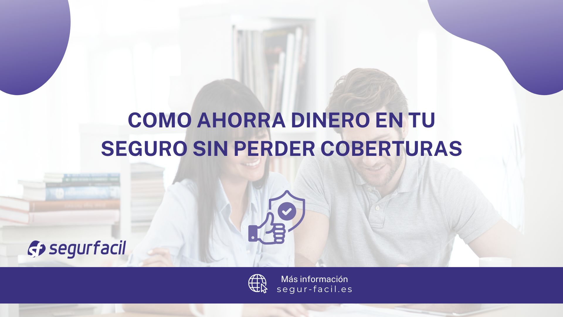 ahorra en tu seguro sin perder coberturas