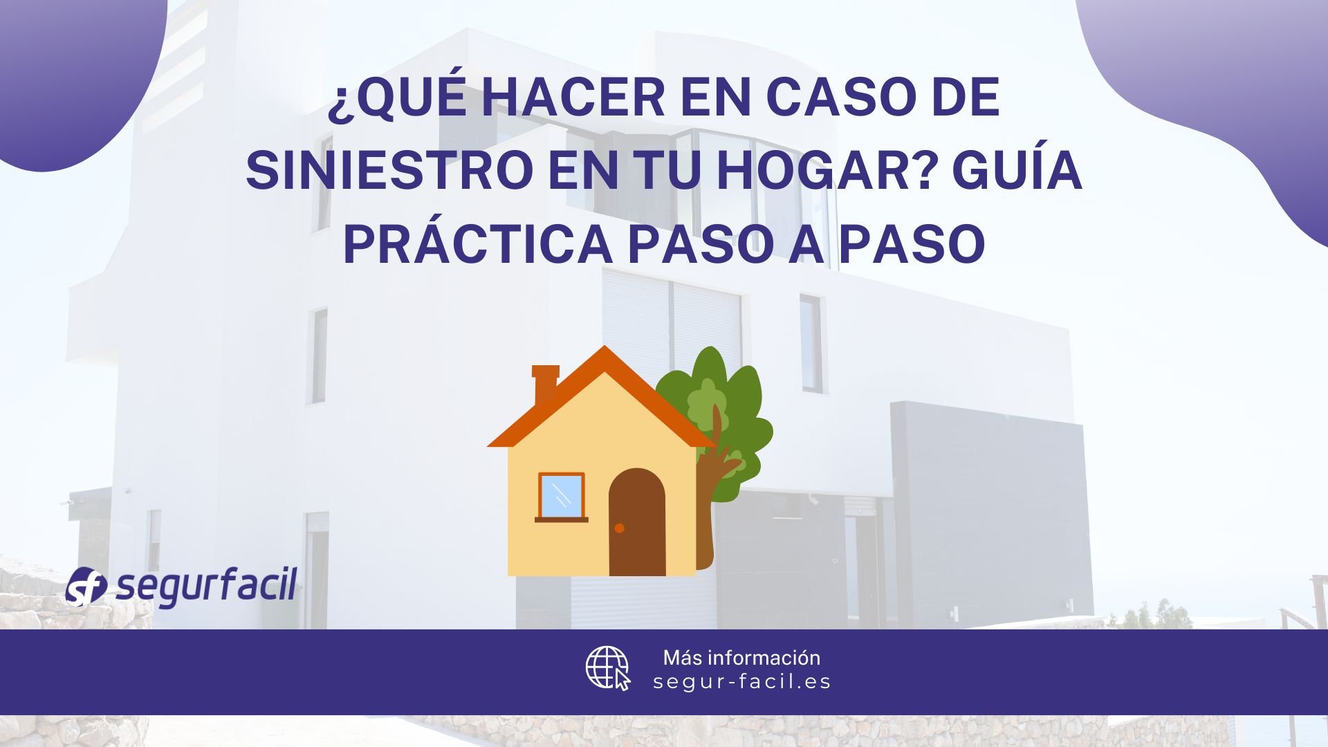 que hacer ante un siniestro en tu hogar
